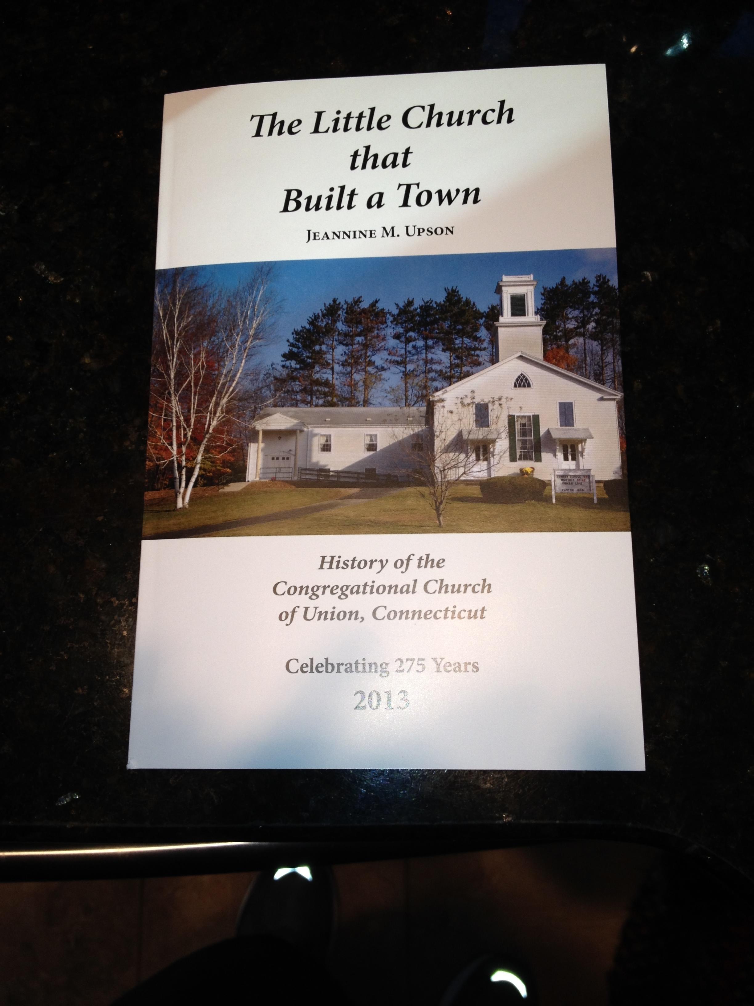  This history of the Congregational Church of Union was written in 2013 to celebrate the 275th anniversary of our church.